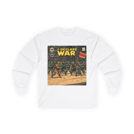 Unisex Graphic Long Sleeve Tee - I Declare War