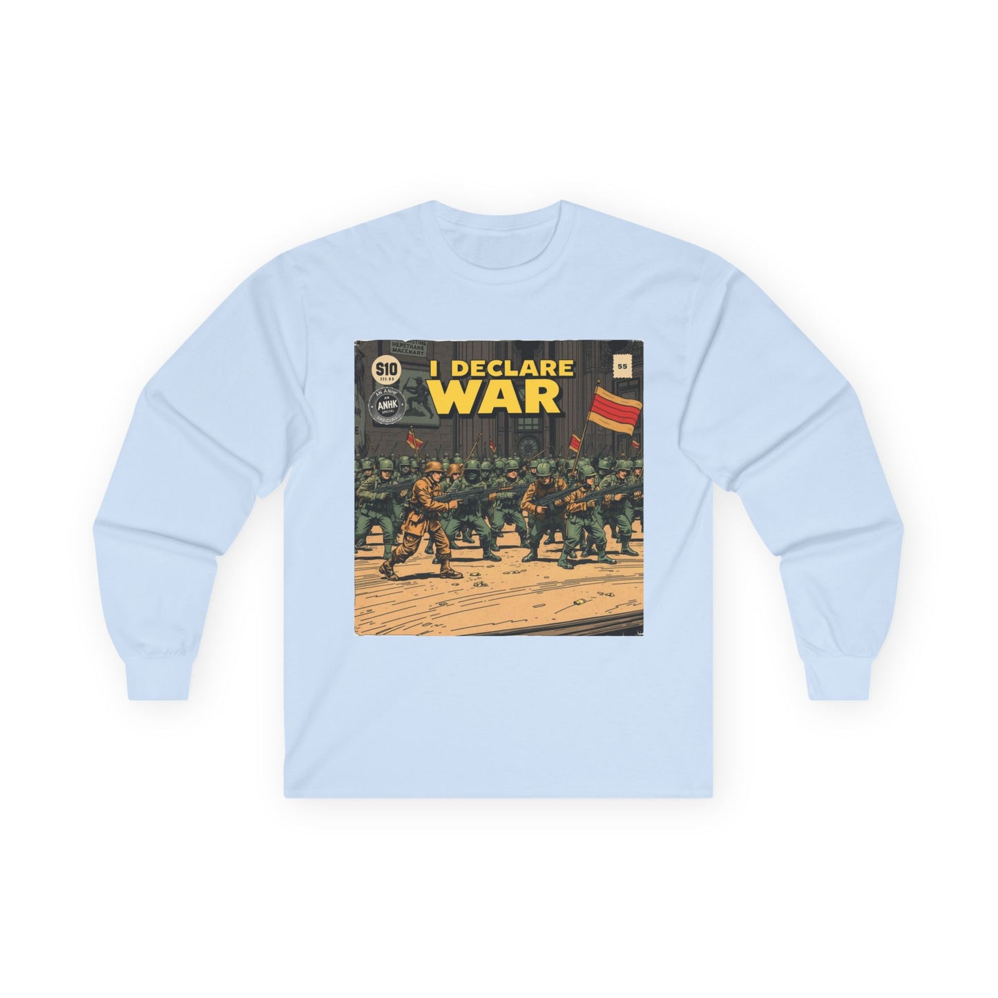 Unisex Graphic Long Sleeve Tee - I Declare War